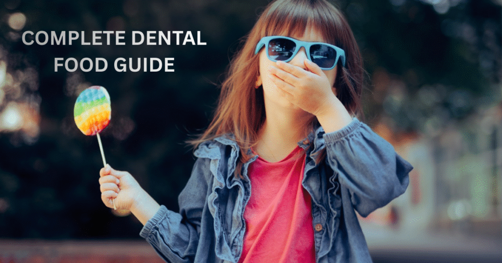 कौन-कौन से खाने दांतों को कमजोर करते हैं और कौन-से मजबूत बनाते हैं? (Complete Dental Food Guide)