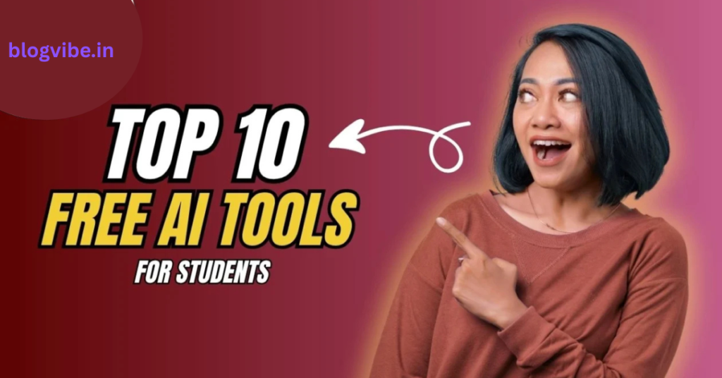 Top 10 Free AI Tools for Students in 2026 (छात्रों के लिए सर्वश्रेष्ठ AI टूल्स)
